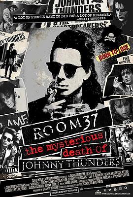 37号房间 - 约翰尼·雷德斯神秘之死 Room 37 - The Mysterious Death of Johnny Thunders